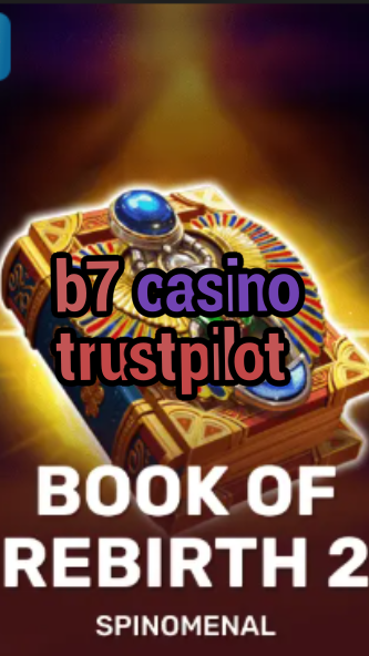 b7 casino trustpilot-trdjkmsxjksdss.com